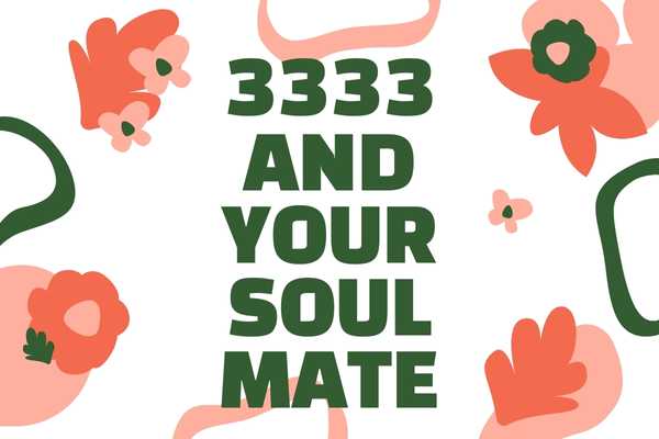 3333 and your soulmate