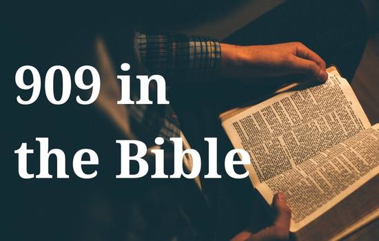 909 meaning in the bible - hands reading biblical page
